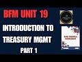 BFM || UNIT 19 || INTRODUCTION TO TREASURY MANAGEMENT || THEORY || PART 1