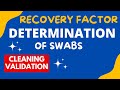 Recovery Factor of Swab | Cleaning Validation  Swab Analysis
