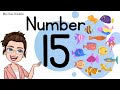 NUMBER 15 || TEACH/LEARN THE NUMBER FIFTEEN || Introduction and Revision