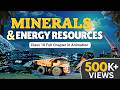 Minerals and energy resources class 10 one shot animation | Class 10 geography chapter 5 CBSE