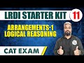 Arrangements - 1 l Logical Reasoning | LRDI Starter Kit 11 | CAT 2024 | MBA Wallah