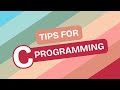Tips for C Programming