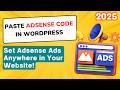 How to Paste Adsense Code in WordPress 2025 | Show Ads Anywhere in Your Website (All Method on One)