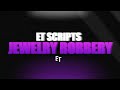 ET Scripts NoPixel 3.0 Inspired Jewelry Robbery
