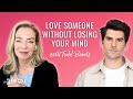 How to Love Someone Without Losing Your Mind with Todd Baratz - Terri Cole