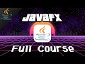 JavaFX GUI Full Course for free ☕
