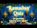 Ramadan Quiz 2026 | 30 Islamic Questions (Easy to Hard) | Test Your Knowledge