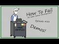 How To Fail At Demos