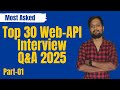 Most Asked Web API Interview Questions (30 Q\u0026A for Freshers \u0026 Experienced) | Web API 2025