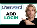 How To Add A Login In 1Password App (Full Guide)