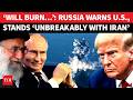 Russia FIRES WARNING SHOTS At US; ‘If You Attack Iran…’: Putin’s Chilling Message To Trump | Watch