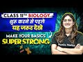 Class 11th BIOLOGY : Make Your Basics Super Strong || Back to Basics 🔥