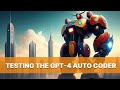 Testing GPT-4 Auto Coder