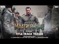 Maatrubhumi Title Track - Teaser | Salman Khan, Chitrangada | Apoorva | Himesh R, Arijit S, Shreya G