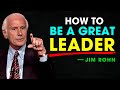 How To Be A Great Leader - Jim Rohn Motivation