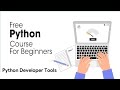 Python Full Course for Beginners 2023 - Python Developer Tools