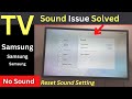 Samsung Smart TV Sound Problem Fixed | How to Reset Sound In Smart Tv | No Sound Issue Solved, Audio