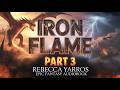 Iron Flame Part 3 by Rebecca Yarros | Dragon Fantasy Romance
