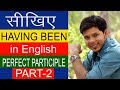 HAVING BEEN IN ENGLISH SPEAKING