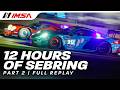 2026 IMSA Mobil 1 Twelve Hours of Sebring | P:2 | WeatherTech Championship | Sebring, Florida