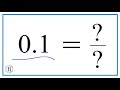 0.1  as a Fraction   (simplest form)