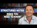 5 Risks of Structured Notes You Need to Know