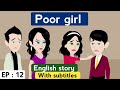 Poor girl part 12  | English story | Animated stories | Learn English | Sunshine English story