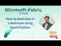 Microsoft Fabric Hindi: How to load data in Lakehouse using Spark; Python using the notebook