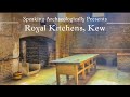 Kew Palace Specials: The Royal Kitchens, Kew Palace