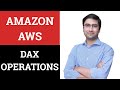DAX Operations | Amazon DynamoDB and DAX | Amazon AWS Certified