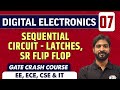 Digital Electronics 07 | Sequential Circuit - Latches, SR Flip Flop | ECE, EE, CSE \u0026 IT