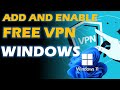 How To Add and Enable FREE VPN In Windows 11