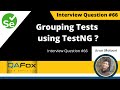 How to run a group of test cases using TestNG? (Selenium Interview Question #66)