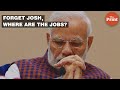 Forget josh, where are the jobs? Congress asks BJP