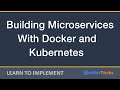 Building Microservices With Docker and Kubernetes