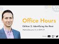Office Hours #2 - Identifying the Root