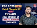 ESE 2025 AIR-1 Civil Reveals the Exact Strategy to Crack ESE \u0026 GATE 2027 | MADE EASY