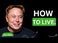 Life is Short (How to Spend It Wisely) | Elon Musk