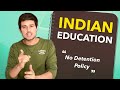Indian Education System 2018 by Dhruv Rathee  [No Detention policy]