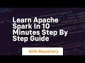learn apache spark in 10 minutes step by step guide