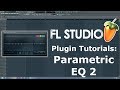 FL Studio Tutorial- How to Use Fruity Parametric EQ 2