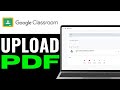 How to Upload PDF in Google Classroom 2025 (EASILY)