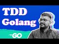 TDD Approach Golang | Interview Questions Golang | Test Driven Development Golang IN HINDI