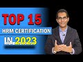 TOP 15 HRM CERTIFICATION IN 2023 │WHICH CERTIFICATION NEEDED TO LEARN│HIGHLY PAYING HR CERTIFICATION
