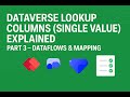 Dataflows Part 3 | Dataverse LookUp Columns (Single Value) – Power Platform Tutorial