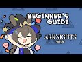 ARKNIGHTS BEGINNER'S GUIDE - QUICK AND TO THE POINT