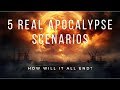 The End of the World: 5 Real Apocalypse Scenarios That Could Happen