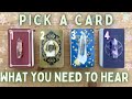 What You Need to Hear Right Now💥👂 PICK A CARD🔮 Timeless In-Depth Psychic Tarot Reading