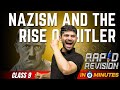 Nazism and the Rise of Hitler | 10 Minutes Rapid Revision | Class 9 SST