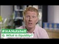 What is Liquidity? | In a Nutshell